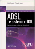 Copertina ADSL e sistemi x-DSL - La trasmissione digitale ad alta velocità